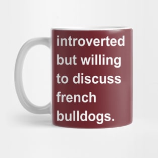 Introverted But Willing To Discuss Bulldogs Mug